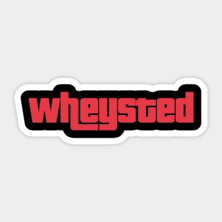 Wheysted Sticker